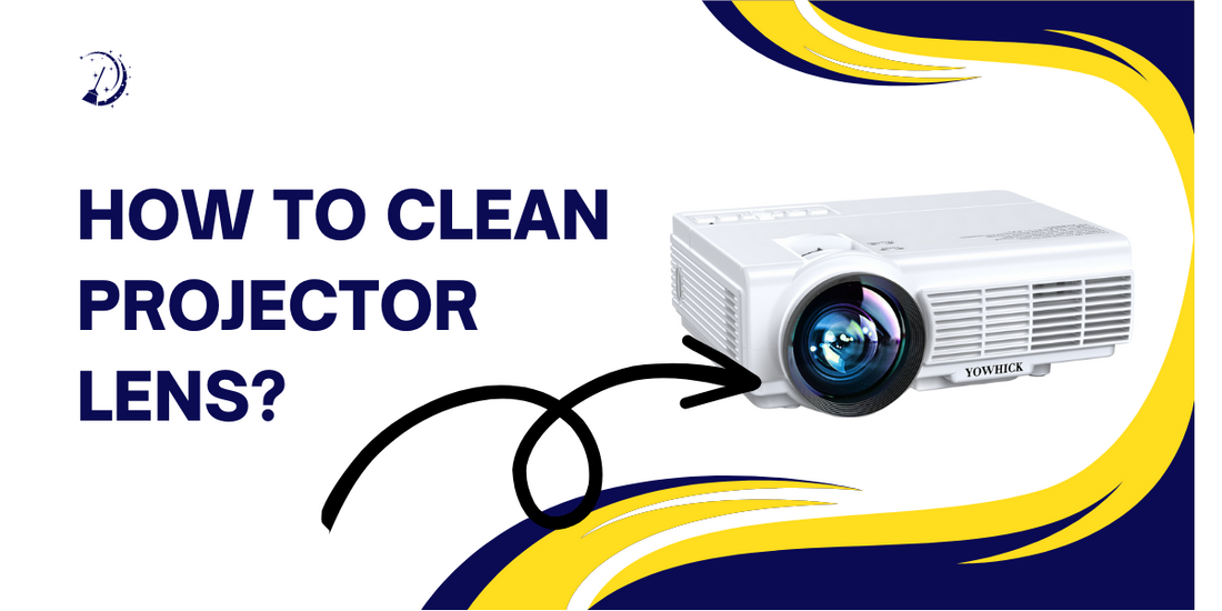 A Comprehensive Guide on How to Clean Projector Lens?