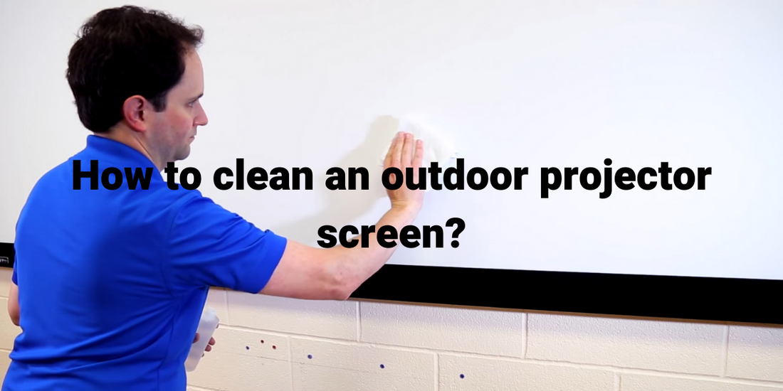 How to clean outdoor projector screen?