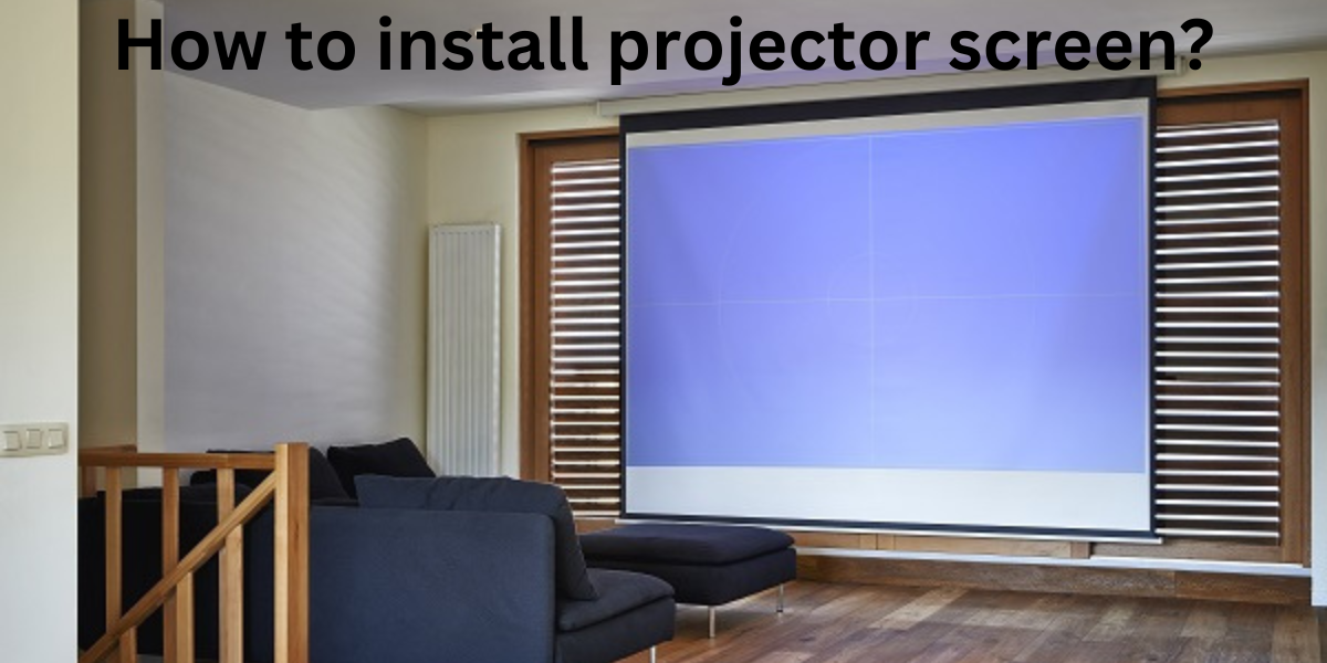 How to install projector screen? YOWHICK