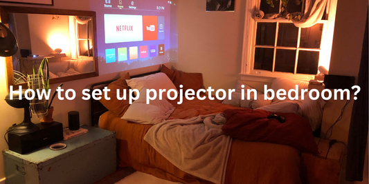 How to set up projector in bedroom?